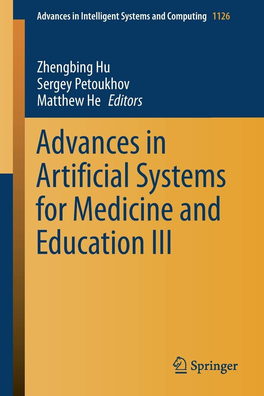advances in artificial systems for medicine and education iii 1st edition zhengbing hu (editor), sergey