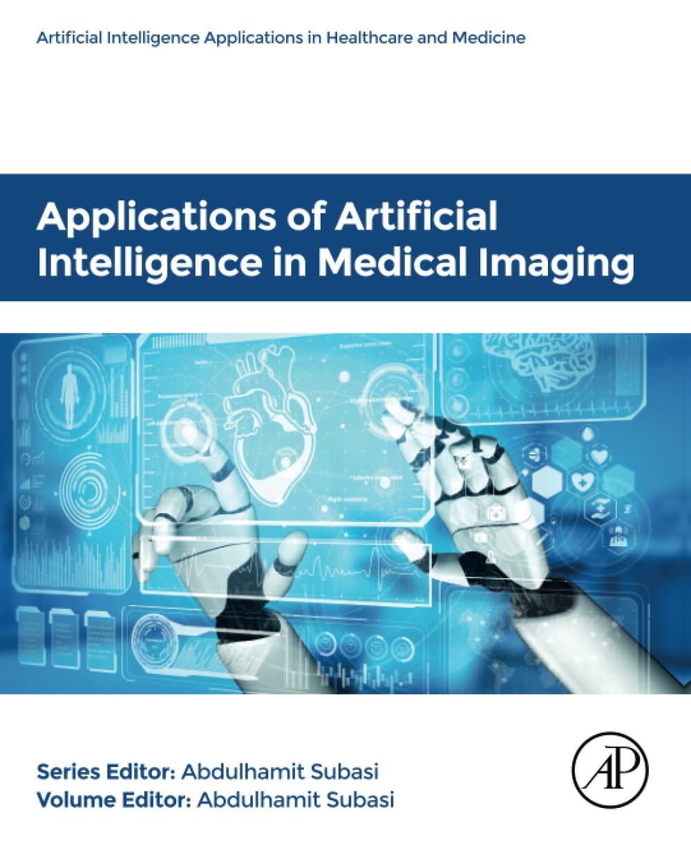 applications of artificial intelligence in medical imaging 1st edition abdulhamit subasi 044318450x,