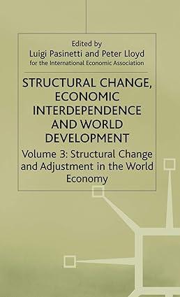 structural change economic interdependence and world development structural change and adjustment in the