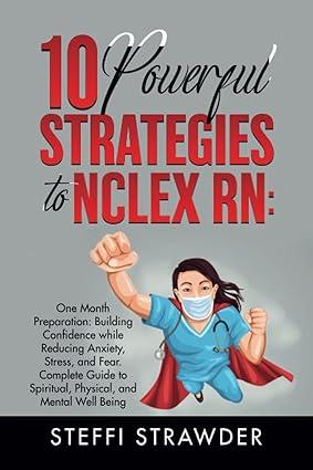 10 powerful strategies to nclex rn 1st edition steffi a. strawder b0b6xpsprs, 979-8840865996