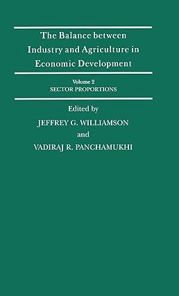 the balance between industry and agriculture in economic development sector proportion volume 2 1st edition