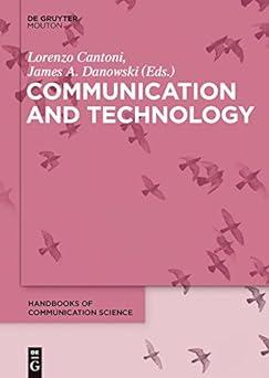 communication and technology 1st edition lorenzo cantoni, james a. danowski 3110266539, 978-3110266535
