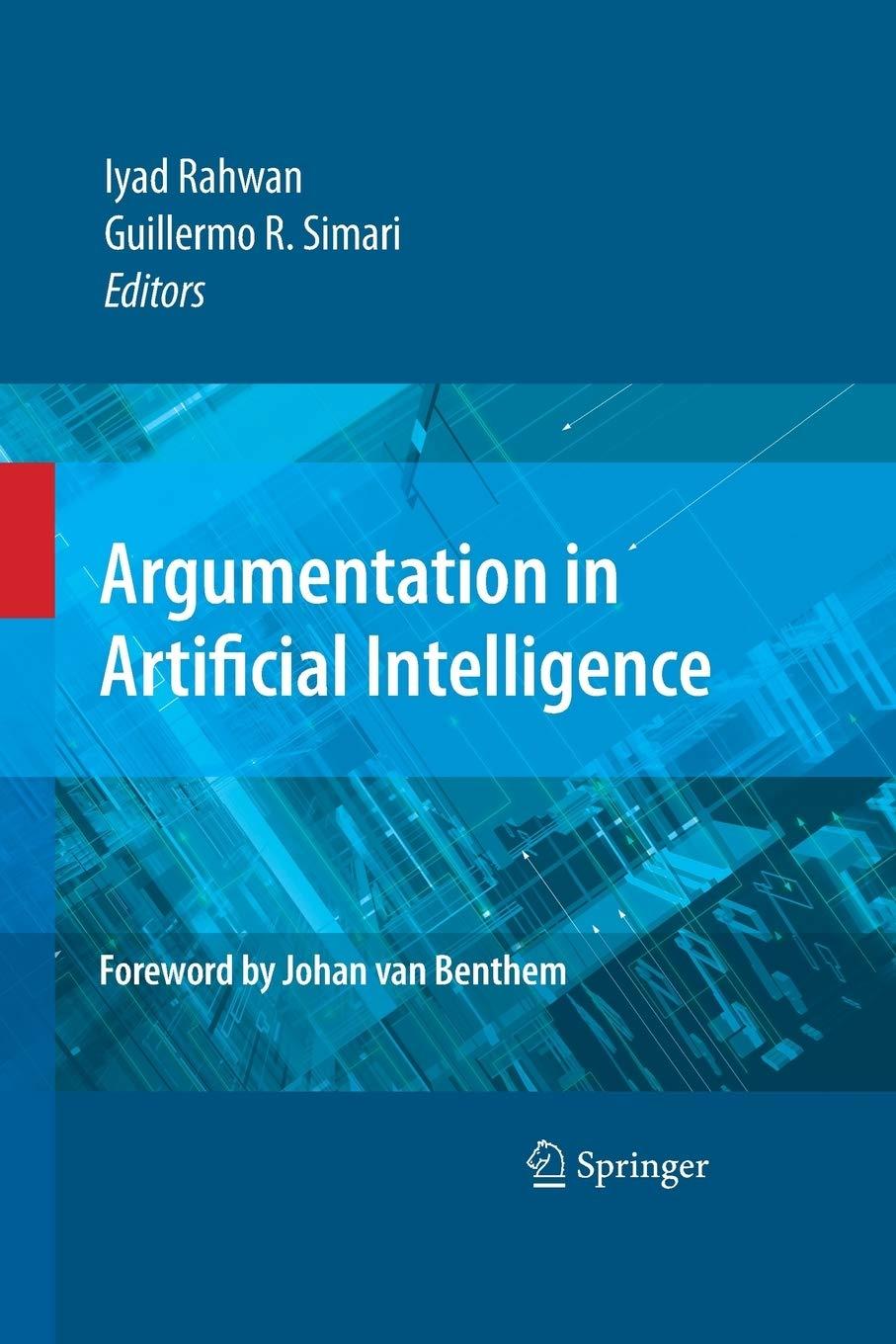argumentation in artificial intelligence 1st edition iyad rahwan 1489984275, 978-1489984272