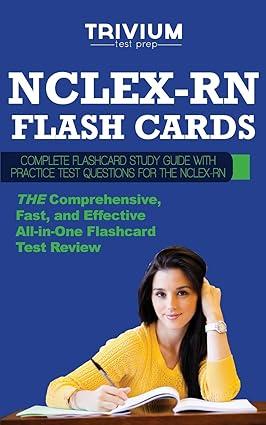 nclex rn flash cards complete flash card study guide with practice test questions for the nclex rn 1st