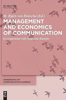 management and economics of communication 1st edition m. bjørn rimscha, stephanie kienzler 3110587165,