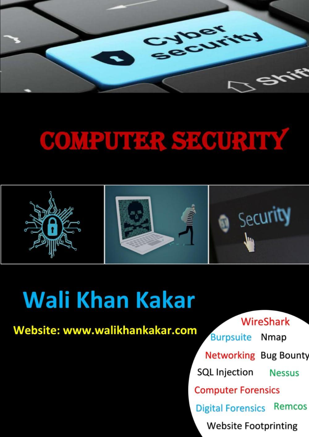 computer security 1st edition wali khan kakar b0ck3pwj5l, 979-8862793512