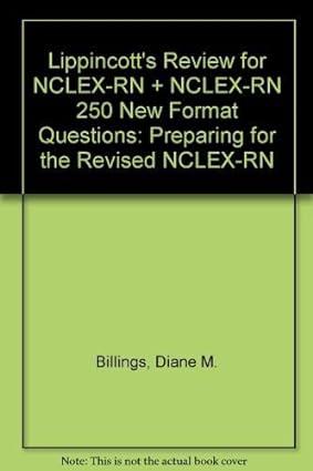 lippincott's review for nclex rn nclex rn 250 1st edition diane m. billings 1582555249, 978-1582555249