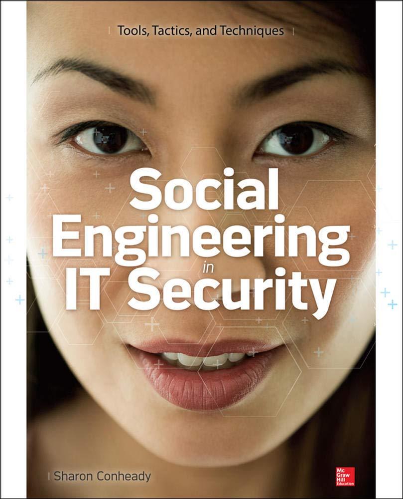 social engineering in it security tools tactics and techniques 1st edition sharon conheady 0071818464,