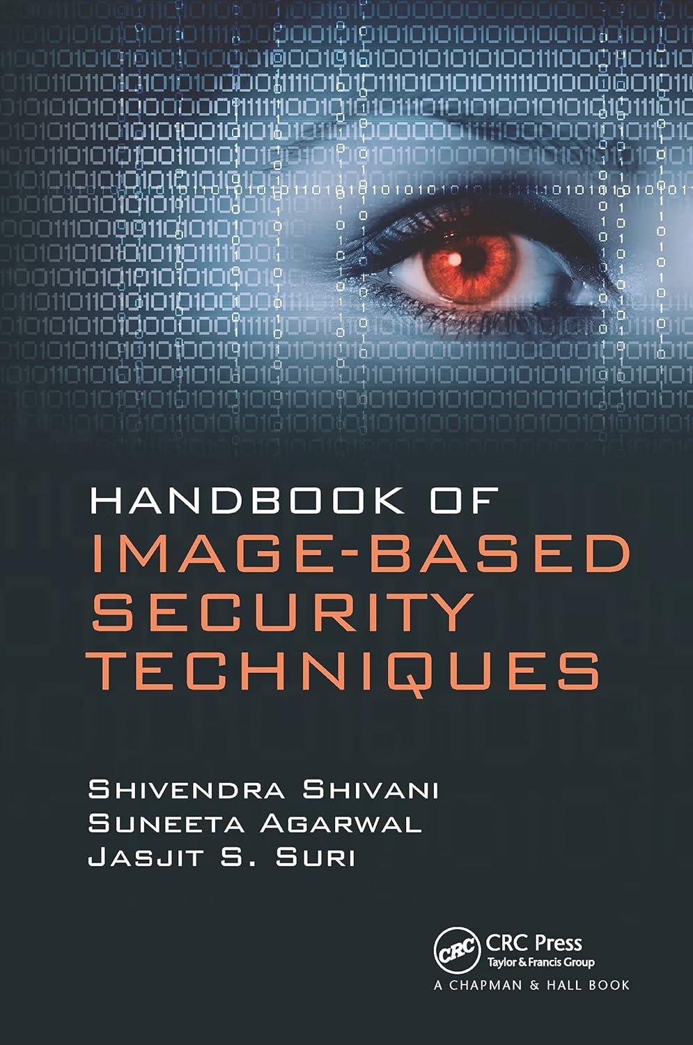 handbook of image based security techniques 1st edition shivendra shivani, suneeta agarwal, jasjit s. suri