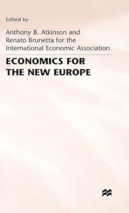 economics for the new europe 1st edition anthony b. atkinson , renato brunetta 0333560329, 978-0333560327