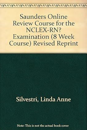 saunders online review course for the nclex rn 1st edition linda anne silvestri phd rn faan 1416029885,
