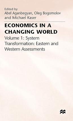 economics in a changing world system transformation eastern and western assessments volume 1 1st edition a.