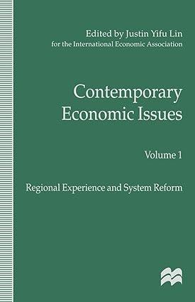 contemporary economic issues regional experience and system reform volume 1 1st edition j. lin 1349267252,