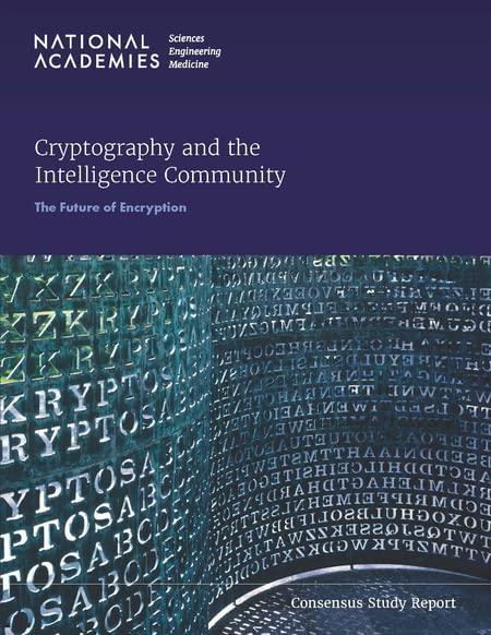 cryptography and the intelligence community the future of encryption 1st edition and medicine national