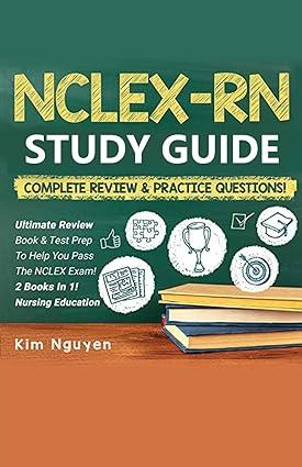 nclex rn study guide practice questions and vocabulary complete review and practice questions 2nd edition kim