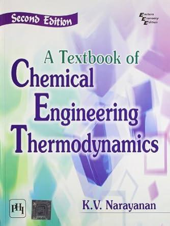 textbook of chemical engineering thermodynamics 2nd edition k. v. narayanan 8120347471, 978-8120347472