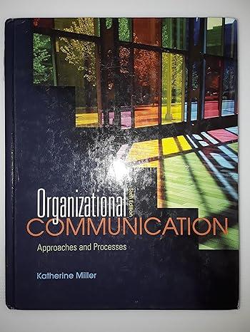 organizational communication approaches and processes 6th edition katherine miller 0495898325, 978-0495898320