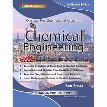objective type questions and answers in chemical engineering 3rd edition dr. ram prasad 938739414x,