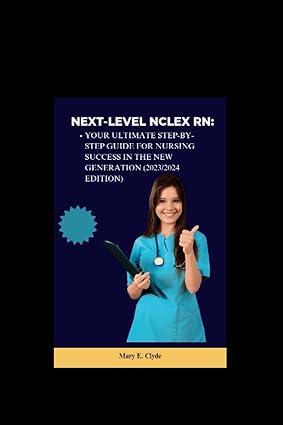 next level nclex rn your ultimate step by step guide for nursing success in the new generation 1st edition