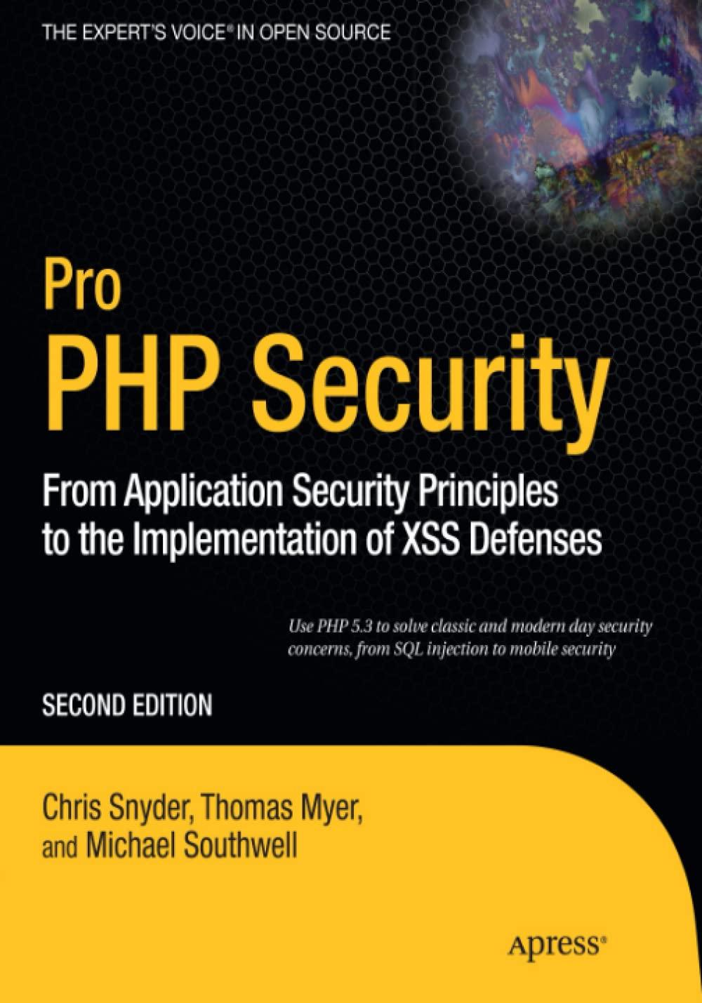 pro php security from application security principles to the implementation of xss defenses 2nd edition chris