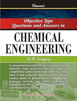 objective type questions and answers in chemical engineering 1st edition o.p. gupta 8174093117, 978-8174093110