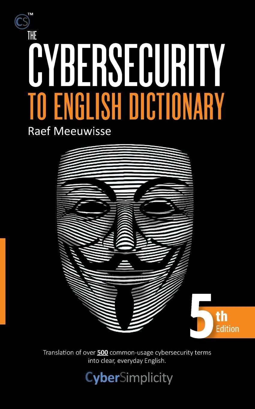 the cybersecurity to english dictionary 5th edition raef meeuwisse 1911452398, 978-1911452393