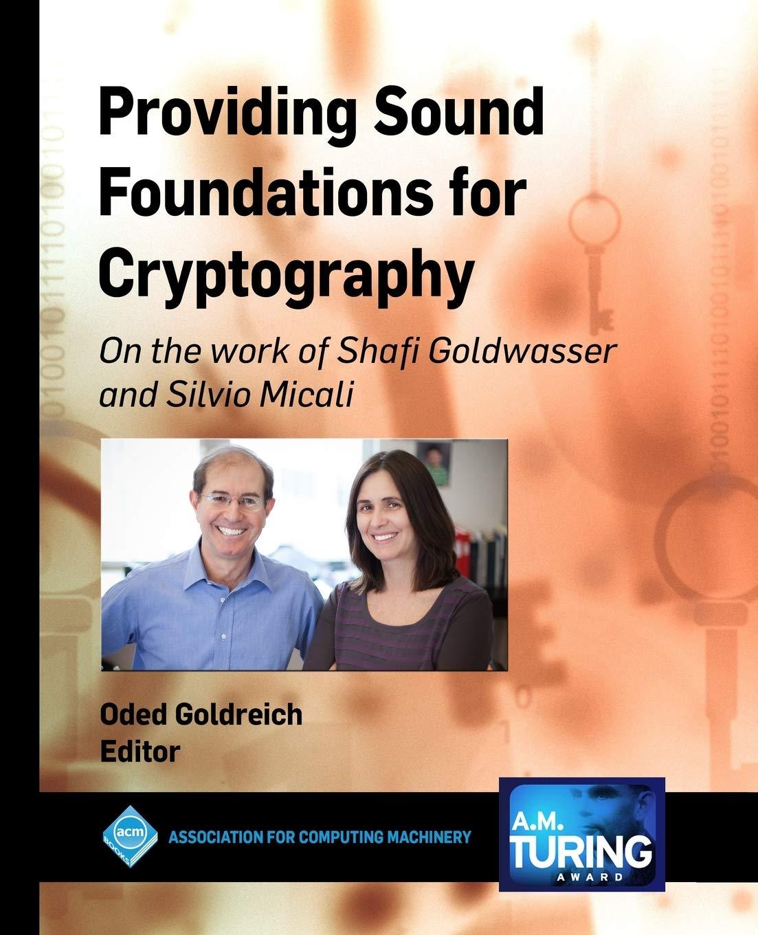 providing sound foundations for cryptography on the work of shafi goldwasser and silvio micali 1st edition