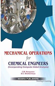 mechanical operation for chemical engineering 1st edition c.m. narayanan, b.c. bhattacharya 8174090363,