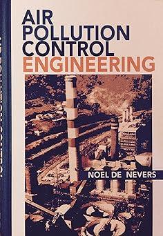 air pollution control engineering 1st edition noel de nevers 0070613974, 978-0070613973
