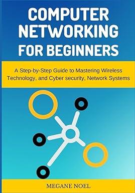 computer networking for beginners 1st edition megane noel b09myww9gm, 979-8781968008