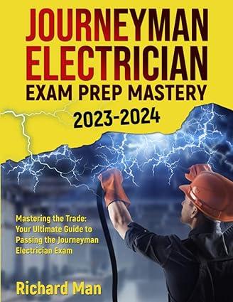 journeyman electrician exam prep mastery 2023 2024 1st edition richard man b0c51pcv8z, 979-8394335099