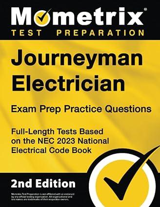 journeyman electrician exam prep practice questions full length tests based on the nec 2023 national