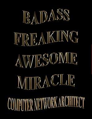 badass freaking awesome miracle computer network architect 1st edition filinat hh publishing b09m5fq24w,