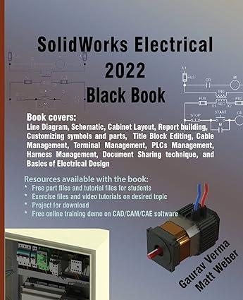 solidworks electrical 2022 black book 1st edition gaurav verma, matt weber 1774590514, 978-1774590515