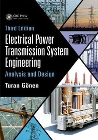 electrical power transmission system engineering analysis and design 3rd edition turan gonen 9781482232226