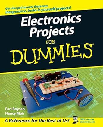 electronics projects for dummies 1st edition earl boysen, nancy c. muir 9780470009680
