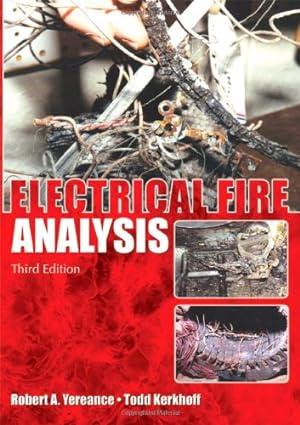 electrical fire analysis 3rd edition robert a. yereance, todd kerkhoff 0398079560, 978-0398079567