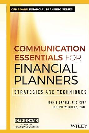 communication essentials for financial planners 1st edition john e. grable 1119350786, 978-1119350781
