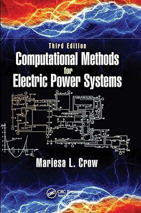 computational methods for electric power systems 3rd edition mariesa l. crow 1032098228, 978-1032098227