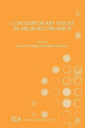 contemporary issues in microeconomics 1st edition joseph e. stiglitz , martin guzman 1137579374,