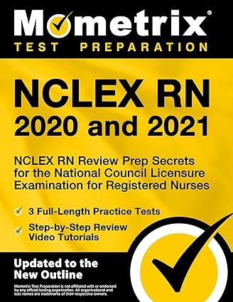 nclex rn 2020 and 2021 nclex rn review prep secrets 3 full length practice tests step by step review video