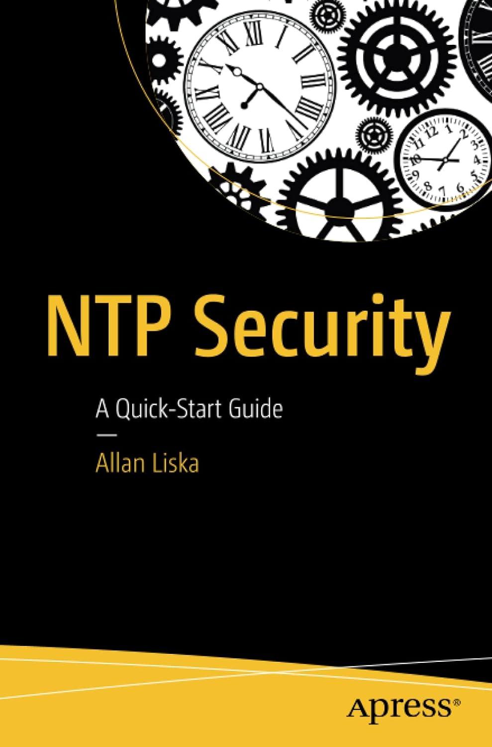 ntp security a quick start guide 1st edition allan liska 1484224116, 978-1484224113