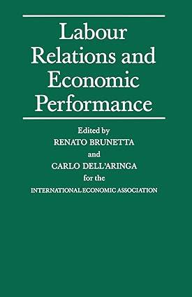 labour relations and economic performance 1st edition carlo dell'aringad  renato brunetta , carlo
