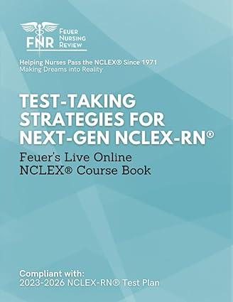 test taking strategies for next gen nclex rn 2023 edition feuer nursing review b0c9ktrc48, 979-8399043272