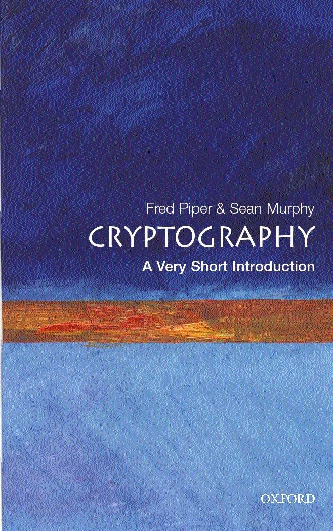 cryptography a very short introduction 1st edition fred piper, sean murphy 0192803158, 978-0192803153