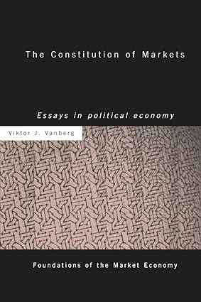 the constitution of markets essays in political economy 1st edition viktor j vanberg 1138865907,