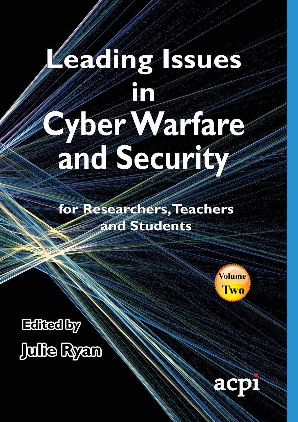 leading issues in cyber warfare and security 1st edition julie ryan 1910810649, 978-1910810644