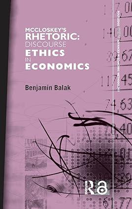 mccloskeys rhetoric discourse ethics in economics 1st edition benjamin balak 0415316820, 978-0415316828