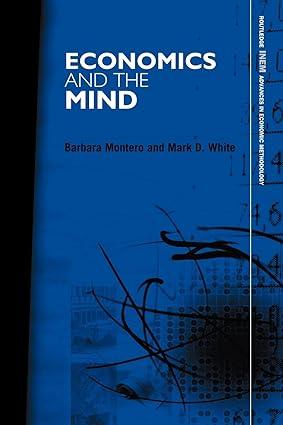 economics and the mind 1st edition barbara montero, mark d. white 0415493730, 978-0415493734