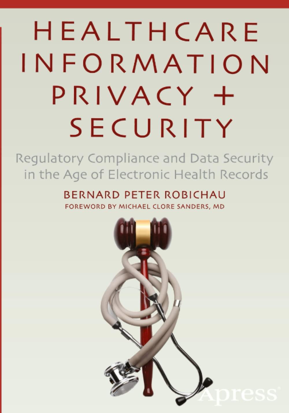 healthcare information privacy and security regulatory compliance and data security in the age of electronic